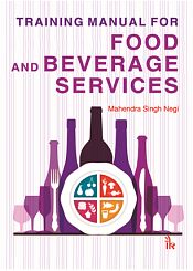Training Manual for Food and Beverage Services / Negi, Mahendra Singh 