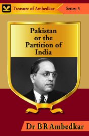 Pakistan or the Partition of India / Ambedkar, B.R. (Dr.)