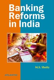 Banking Reforms in India / Shetty, M.S. 