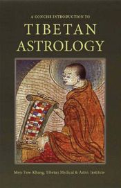 A Concise Introduction to Tibetan Astrology, 2nd Edition / Dolma, Sonam (Dr.) (Ed.)