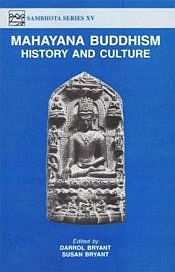Mahayana Buddhism: History and Culture / Bryant, Darrol & Bryant, Susan (Eds.)