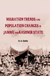 Migration Trends and Population Changes in Jammu and Kashmir / Dabla, B.A. 
