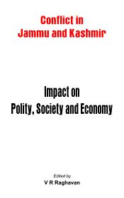 Jammu and Kashmir: Impact on Polity, Society and Economy / Raghavan, V.R. (Ed.)
