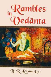 Rambles in Vedanta / Iyer, B.R. Rajam 