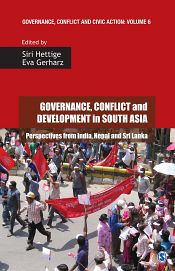 Governance, Conflict and Development in South Asia: Perspectives from India, Nepal and Sri Lanka / Hettige, Siri & Gerharz, Eva 
