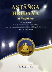 Astanga Hrdaya of Vagbhata, 3 Volumes / Lochan, Kanjiv (Dr.)