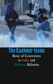 The Kashmir Issue: Bone of Contention in India and Pakistan Relation / Prasad, Nitin (Dr.)