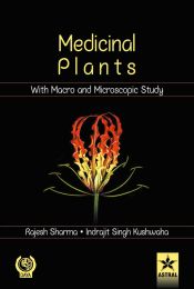 Medicinal Plants with Macro and Microscopic Study / Khuswaha, Indrajit Singh & Sharma, Rajesh 