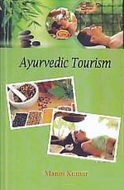 Ayurvedic Tourism / Kumar, Manoj 