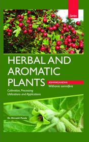 Herbal and Aromatic Plants - Withania somnifera (ASHWAGANDHA): Cultivation, Processing, Utilizations and Applications / Panda, Himadri (Dr.)