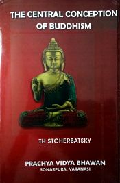 The Central Conception of Buddhism / Stcherbatsky, Th. 
