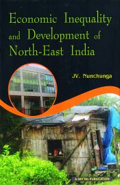 Economic Inequality and Development of North-East India / Nunchunga, J.V. 