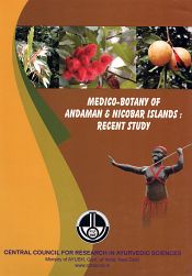 Medico-Botany of Andaman and Nicobar Islands: Recent Study / Dhiman, K.S. & Srikanth, N. (Eds.)