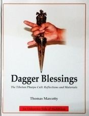 Dagger Blessing: The Tibetan Phurpa Cult: Reflections and Materials / Marcotty, Thomas 