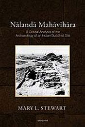 Nalanda Mahavihara: A Critical Analysis of the Archaeology of an Indian Buddhist Site / Stewart, Mary L. 