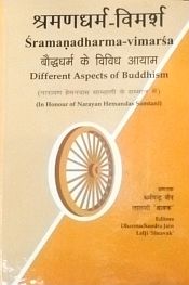 Sramanadharma-Vimarsa: Bauddhadharma ke Vividha Aayama (Different Aspects of Buddhism - in Hindi) (In Honour of Narayan Hemandas Samtani) / Jain, Dharmachandra & Lalji 'Shravak' (Eds.)