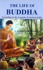 The Life of Buddha: According to the Legends of Ancient India / Herold, A. Ferdinand 