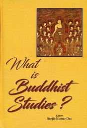 What is Buddhist Studies? / Das, Sanjib Kumar (Ed.)