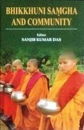 Bhikkhuni Samgha and Community / Das, Sanjib Kumar (Ed.)