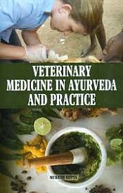 Veterinary Medicine In Ayurveda and Practice / Gupta, Mukesh 
