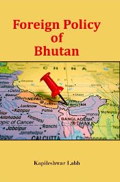 Foreign Policy of Bhutan / Labh, Kapileshwar 