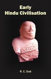 Early Hindu Civilisation / Dutt, R.C. 