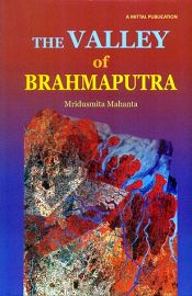 The Valley of Brahmaputra: Assamese Selfhood / Mahanta, Mridusmita 