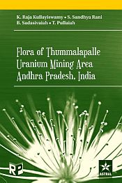 Flora of Thummalapalle Uranium Mining Area, Andhra Pradesh, India / Pullaiah, T.; Rani, S. Sandhya; Sadasivaiah, B. & Kullayiswamy, K. Raja 