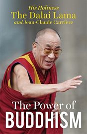 The Power of Buddhism / Dalai Lama, H.H. the XIV & Carriere, Jean-Claude 