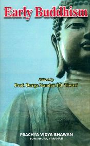Early Buddhism by T.W. Rhys Davids / Tiwari, Durga Nandan Pd. (Prof.) (Ed.)