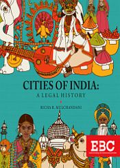 Cities of India: A Legal History / Mulchandani, Richa R. 