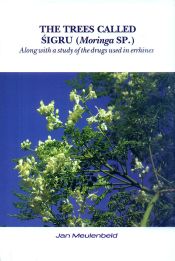The Trees Called Sigru (Moringa SP.) Along with a study of the drugs used in errhines / Meulenbeld, Jan 
