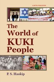 The World of Kuki People / Haokip, P.S. 