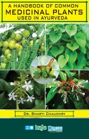 A Handbook of Common Medicinal Plants used in Ayurveda / Chaudhry, Bharti (Dr.)