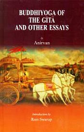 Buddhiyoga of The Gita and Other Essays / Anirvan 