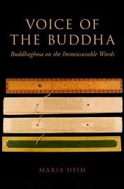 Voice of the Buddha: Buddhaghosa on the Immeasurable Words / Helm, Maria 