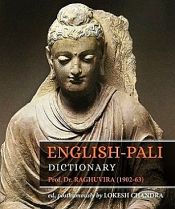 English-Pali Dictionary, edited posthumously by Lokesh Chandra / Raghu Vira (Prof.) (Dr.) (1902-1963)