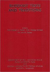 Buddhist Texts and Traditions: Selected Papers International Conference on Buddhist Texts and Traditions 21-23 December, 2009 / Deokar, Mahesh A.; Gokhale, Pradeep & Deokar, Lata M. (Eds.)