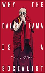 Why the Dalai Lama is a Socialist: Buddhism and the Compassionate Society / Gibbs, Terry 
