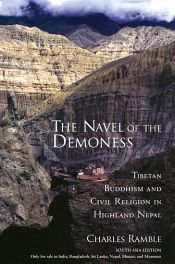 The Navel of the Demoness: Tibetan Buddhism and Civil Religion in Highland Nepal / Ramble, Charles 