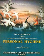 Svasthavrittam: Text and English Version with Modern Views / Dora, Ghanshyam (Dr.)