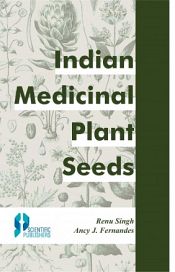 Indian Medicinal Plant Seeds / Singh, Renu & Fernandes, Ancy J. 