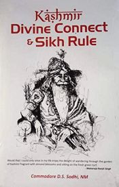 Kashmir Divine Connect and Sikh Rule / Sodhi, D.S. NM (Commodore)