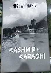 Kashmir to Karachi / Hafiz, Nighat 
