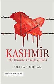 Kashmir: The Bermuda Triangle of India / Mohan, Sharad 