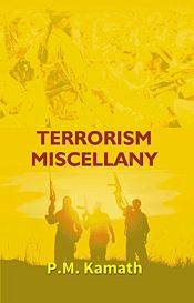 Terrorism Miscellany / Kamath, P.M. 