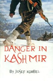 Danger in Kashmir / Korbel, Josef 