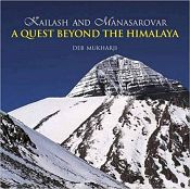 Kailash and Manasarovar: A Quest Beyond the Himalaya / Mukharji, Deb 