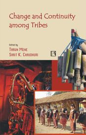 Change and Continuity Among Tribes: The Idu Mishmis of Arunachal Pradesh / Mene, Tarun & Chaudhuri, Sarit K. (Eds.)