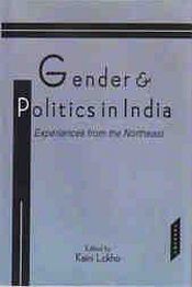 Gender and Politics in India: Experiences from the Northeast / Lokho, Kaini (Ed.)